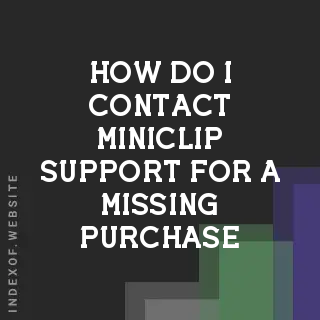 How do I contact Miniclip Support for a missing purchase? Banners