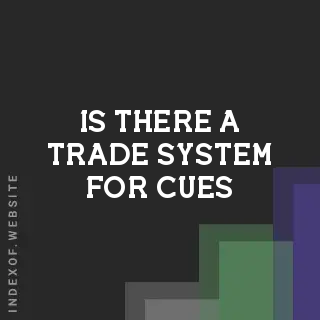 Is there a “Trade“ system for cues? Banners