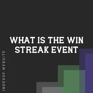 What is the “Win Streak“ event? Banners